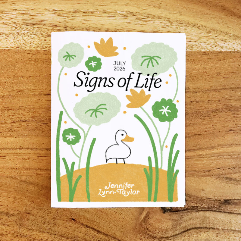 July 2026 zine issue cover reading "Signs of Life" featuring an illustration of a cute duckling under a canopy of green lotus leaves and yellow flowers.